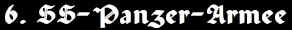 командири:   оберстгруппенфюрер СС і генерал-полковник танкових військ СС Йозеф Зепп Дітріх