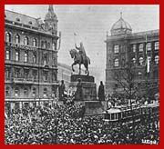 Вацлавська площа в Празі 28 жовтня 1918 р   28 жовтня 1918 року п'ятичленних Національним комітетом, до складу якого увійшли так звані «чоловіки 28 жовтня» - Антонін Швегла, Алоїс Рашин, Їржі Стршібрни, Вавро Шробар і Франтішек Соукуп, була проголошена незалежність Чехословаччини