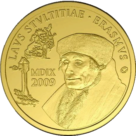 Євросоюз значимість Похвали дурості зазначив випуском ювілейних монет в 2009 і в 2011 роках, приурочивши до 500-річчя написання книги (1509) і її видання (1511)